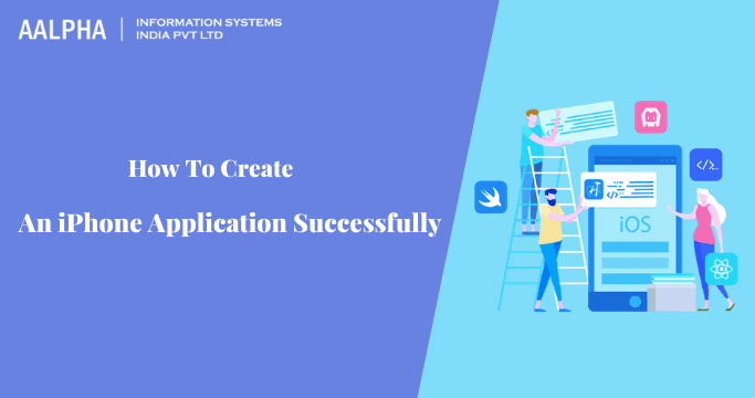 How To Create An iPhone Application Successfully