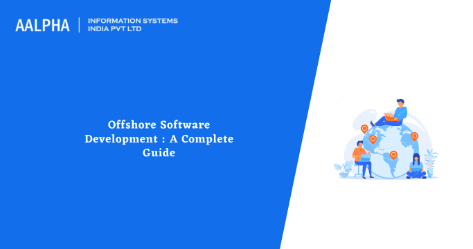 Offshore Software Development : A Complete Guide