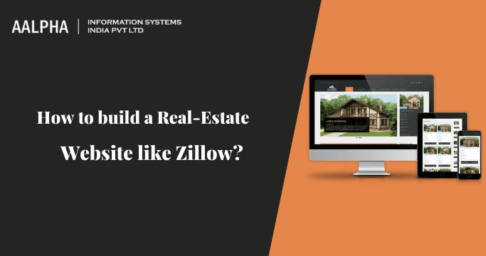 How to build a Real Estate Website like Zillow?