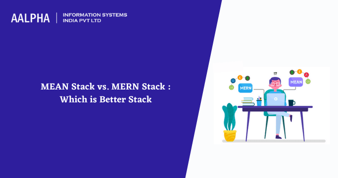 MEAN Stack vs MERN Stack Differences