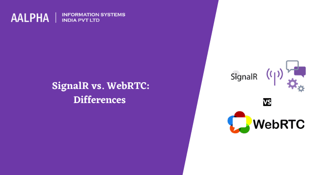 SignalR vs. WebRTC: Differences