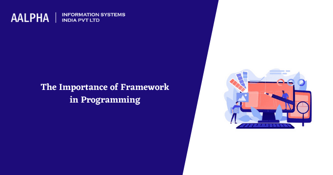 What is a Framework in Programming : Why it is Important