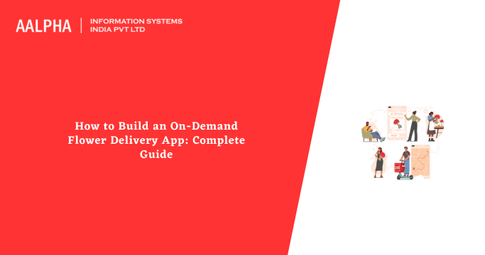 How to Build an On-Demand Flower Delivery App: Complete Guide