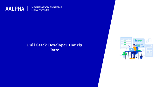 Full Stack Developer Hourly Rates