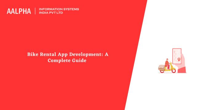 Bike Rental App Development: A Complete Guide 