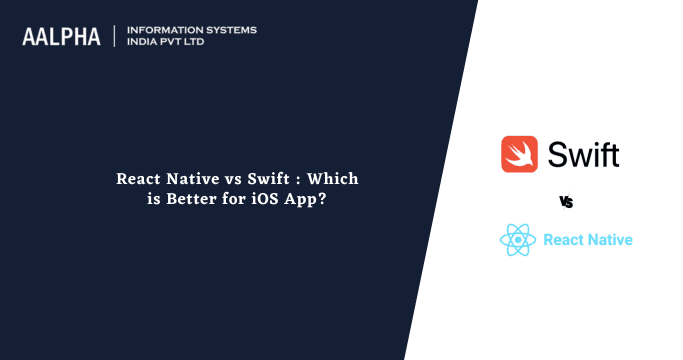 React Native vs Swift 2026 : Which is Better for iOS App?
