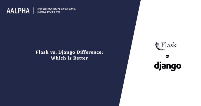 Flask vs. Django Difference, Which is Better?