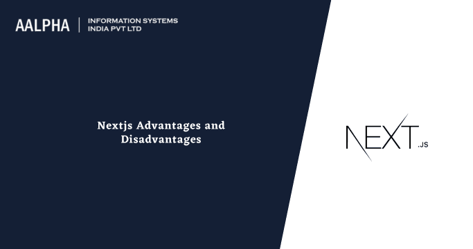 Nextjs Advantages and Disadvantages