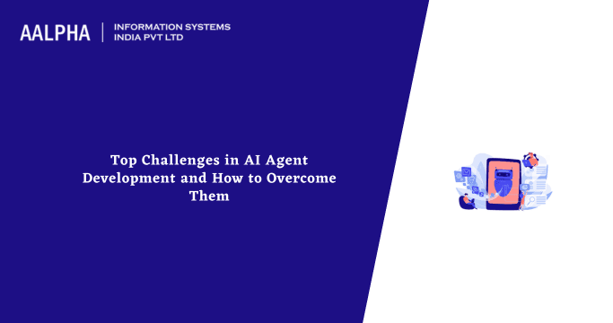 Top Challenges in AI Agent Development and How to Overcome Them