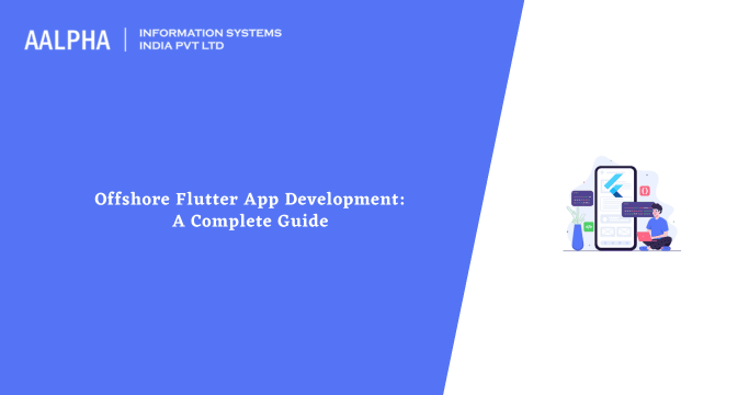 Offshore Flutter App Development: A Complete Guide