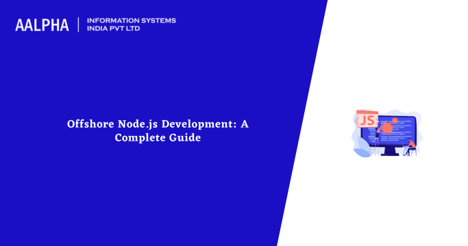Offshore Node.js Development: A Complete Guide