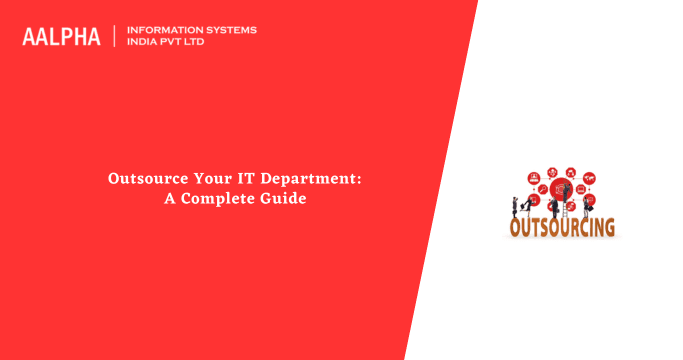 Outsource Your IT Department: A Complete Guide