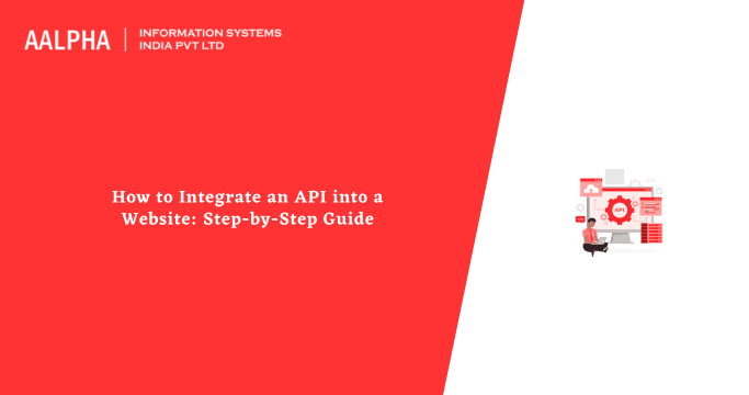 How to Integrate an API into a Website: Step-by-Step Guide