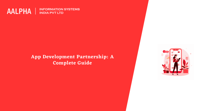 App Development Partnership: A Complete Guide