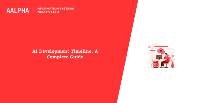 AI Development Timeline: A Complete Guide
