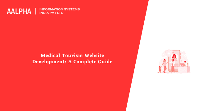 Medical Tourism Website Development: A Complete Guide