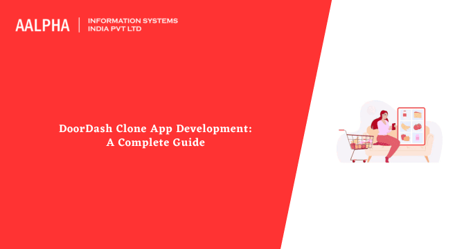 DoorDash Clone App Development: A Complete Guide