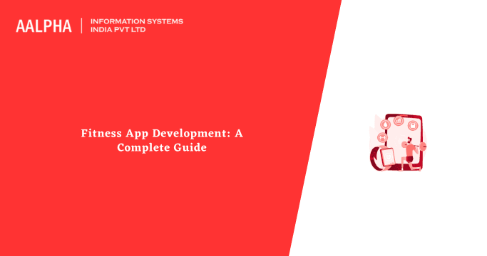 Fitness App Development: A Complete Guide