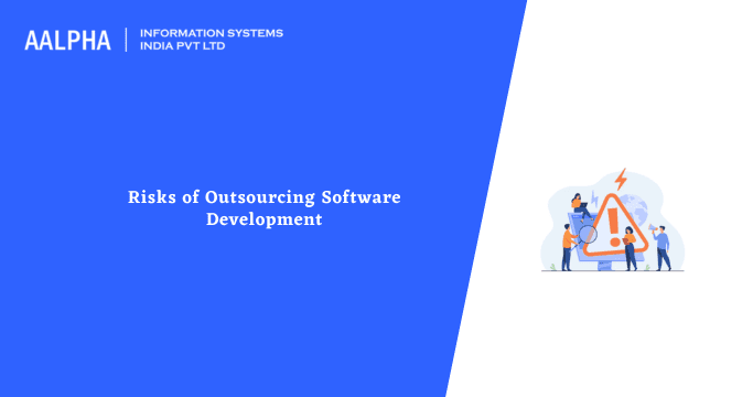 Risks of Outsourcing Software Development