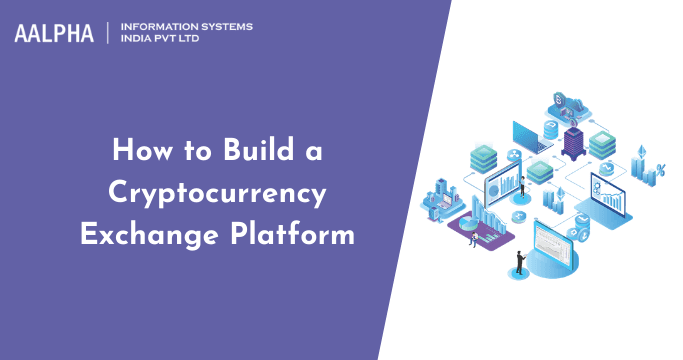 How to Build a Cryptocurrency Exchange Platform