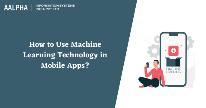 Machine Learning in Mobile App Development