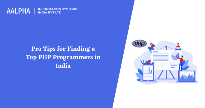 Pro Tips for Finding a Top PHP Programmers in India