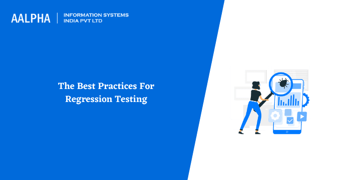 The Best Practices For Regression Testing