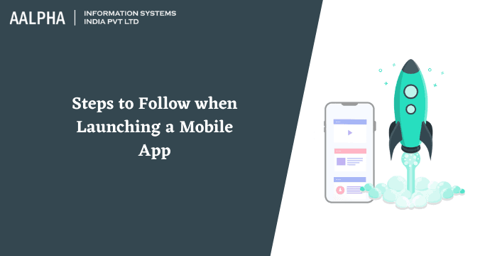 Steps to Successfully Launch an Mobile App