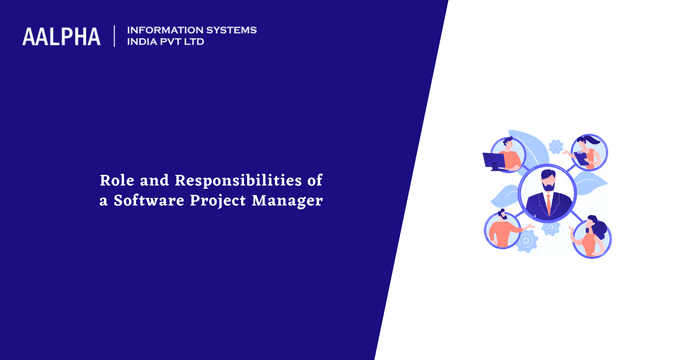 Role and Responsibilities of a Software Project Manager