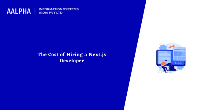 The Cost of Hiring a Next.js Developer