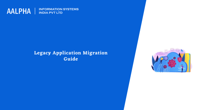Legacy Application Migration Guide
