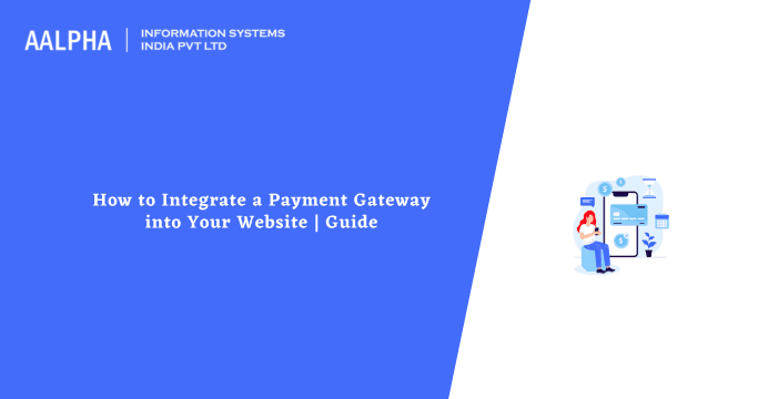 How to Integrate a Payment Gateway into Your Website | Step-by-Step Guide
