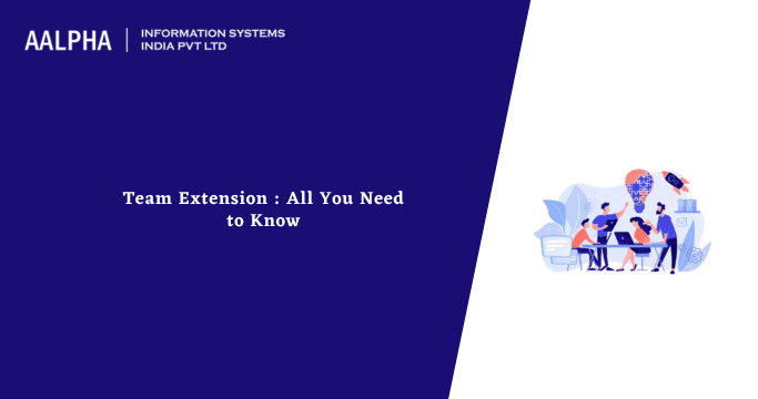 Software Team Extension Model – A Complete Guide