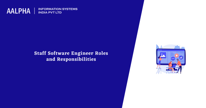 Staff Software Engineer Roles and Responsibilities