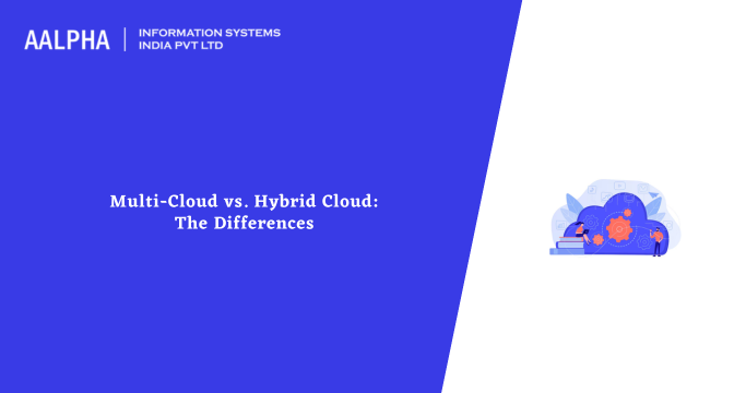 multi cloud vs hybrid cloud