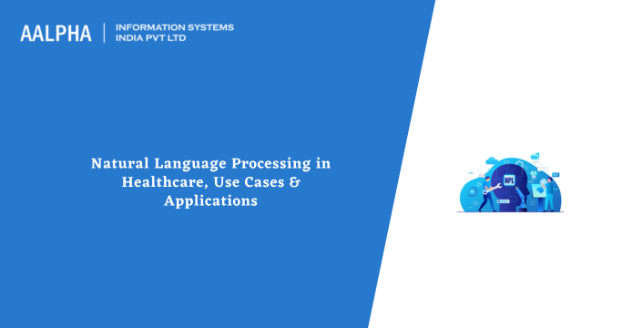 Natural Language Processing in Healthcare