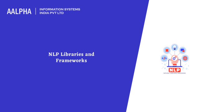 nlp libraries and frameworks